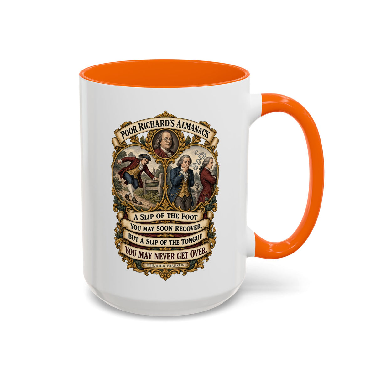 Accent Coffee Mug (11, 15oz) - Poor Richards Almanac - A slip of the foot you may soon recover