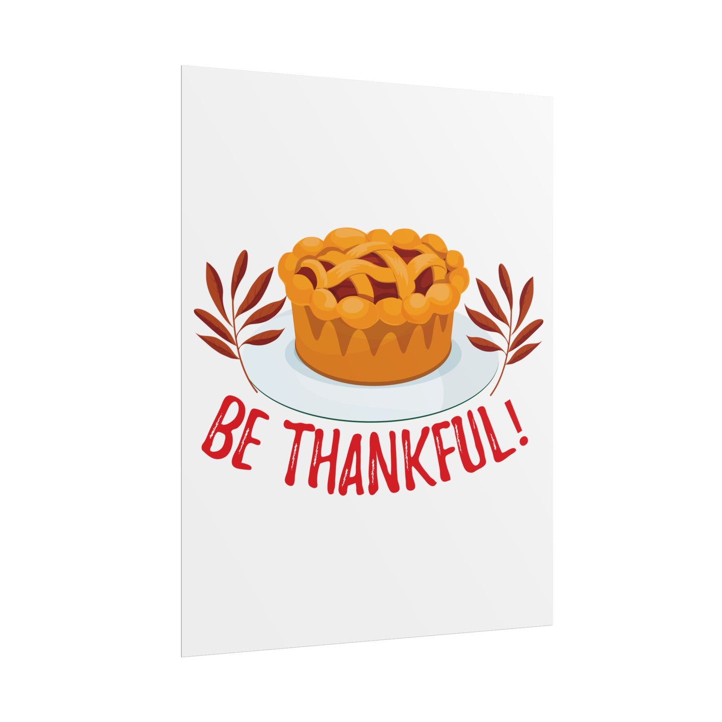 Rolled Poster - Be Thankful