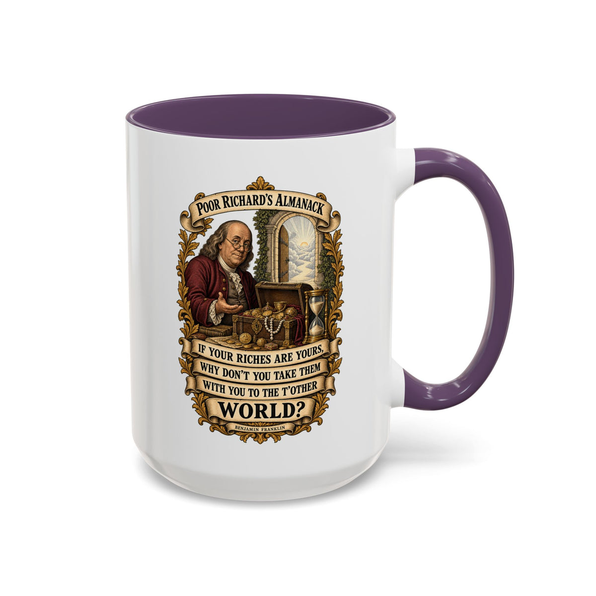 Accent Coffee Mug (11, 15oz) - Poor Richards Almanac -  If your Riches are yours
