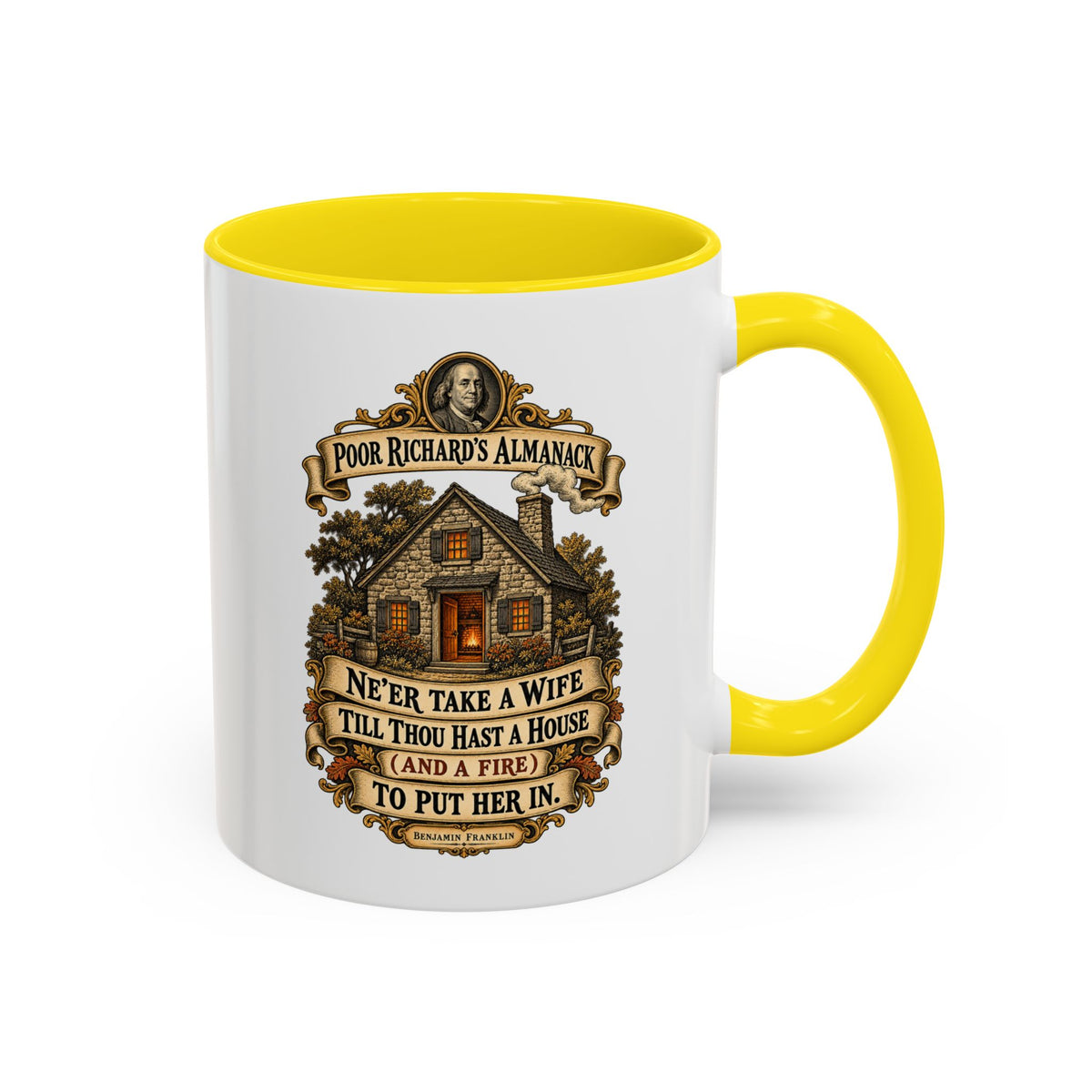 Accent Coffee Mug (11, 15oz) - Poor Richards Almanac - Never take a wife till thou hast a house