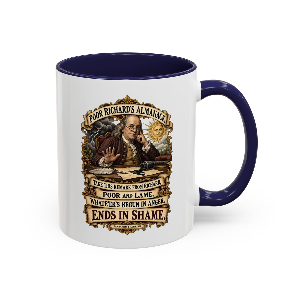 Accent Coffee Mug (11, 15oz) - Poor Richards Almanac -  Take this remark from Richard, poor and lame
