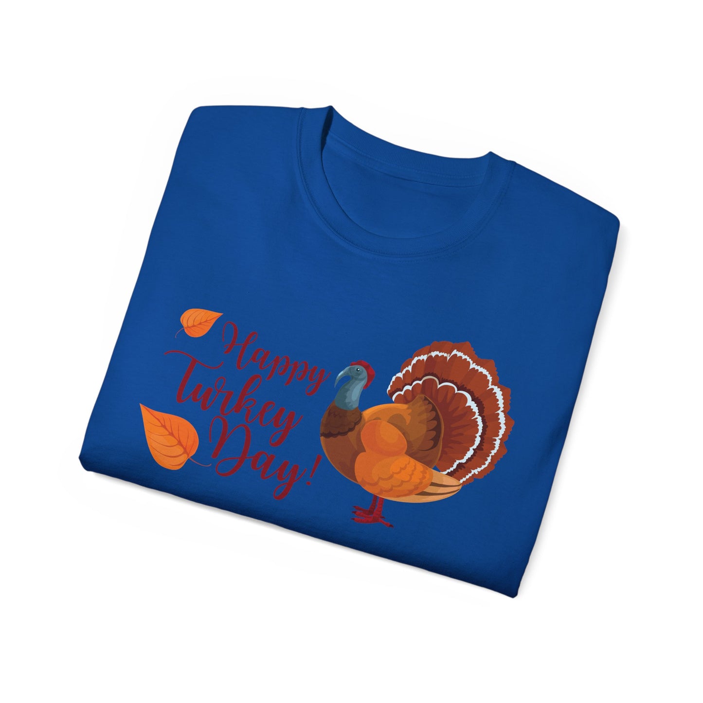Unisex Ultra Cotton Tee - Happy Turkey Day - Thanksgiving