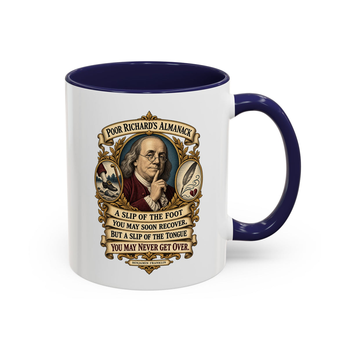 Accent Coffee Mug (11, 15oz) - Poor Richards Almanac - A slip of the foot you may soon recover - V1