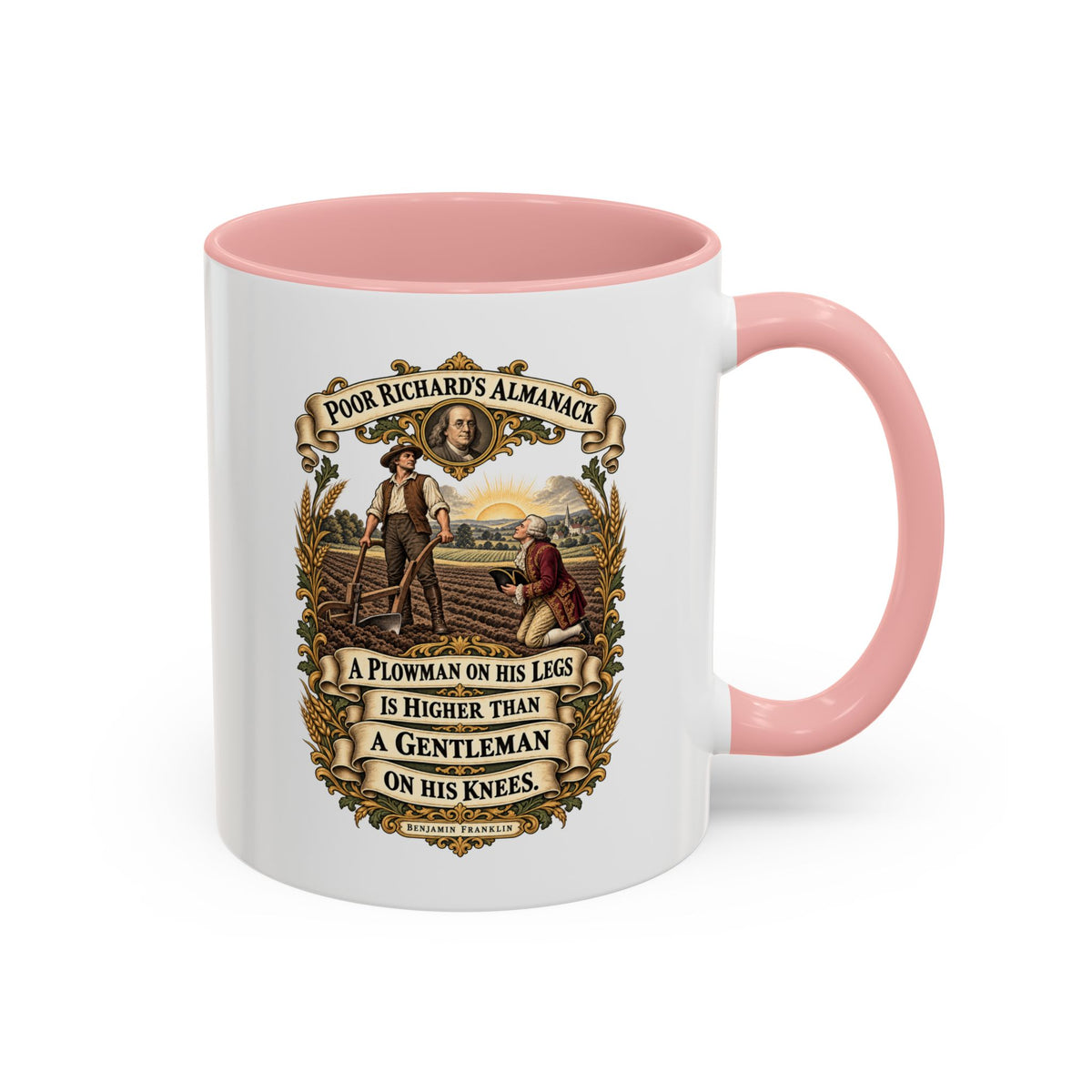 Accent Coffee Mug (11, 15oz) - Poor Richards Almanac - A Plowman on his Legs is higher than a Gentleman on his Knees