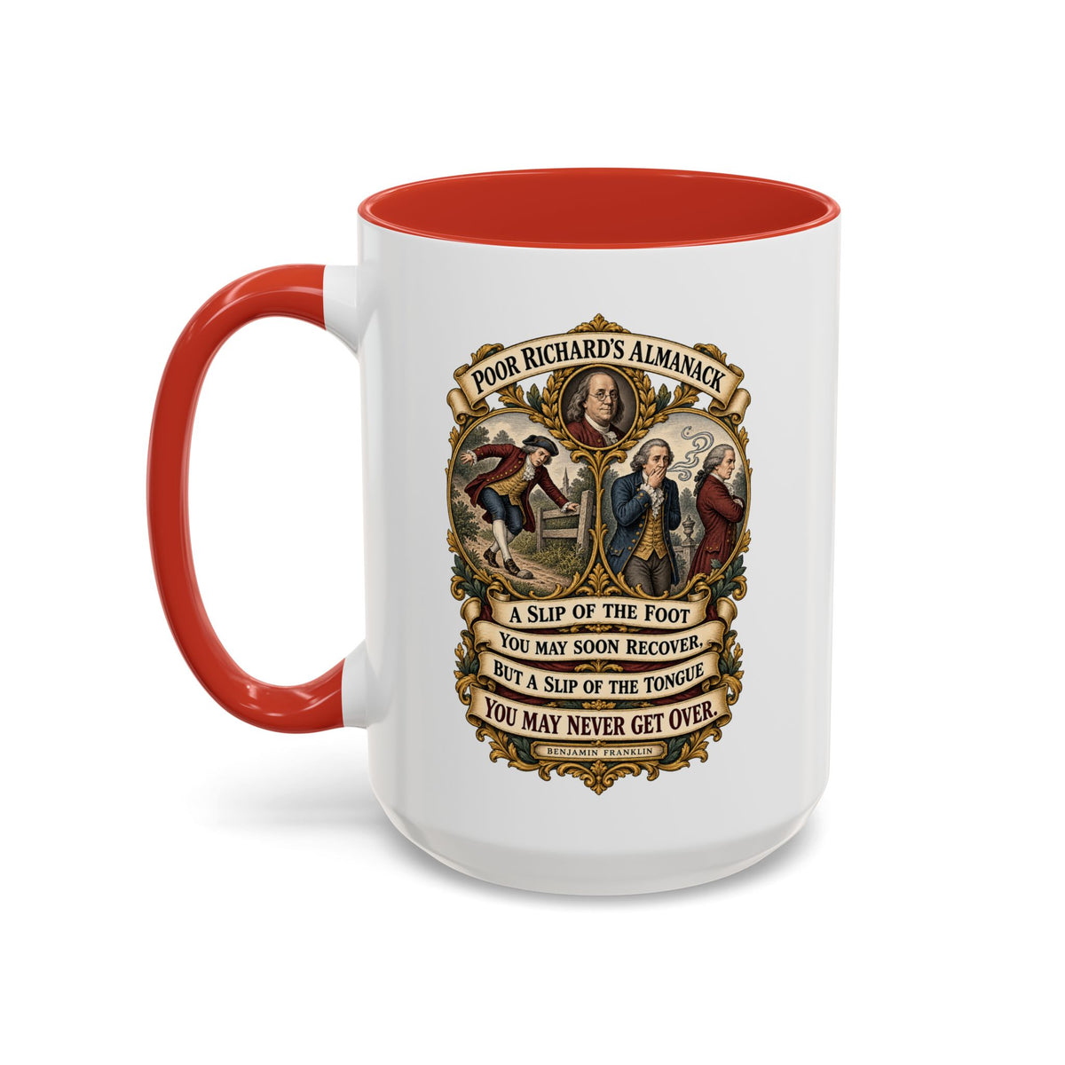 Accent Coffee Mug (11, 15oz) - Poor Richards Almanac - A slip of the foot you may soon recover