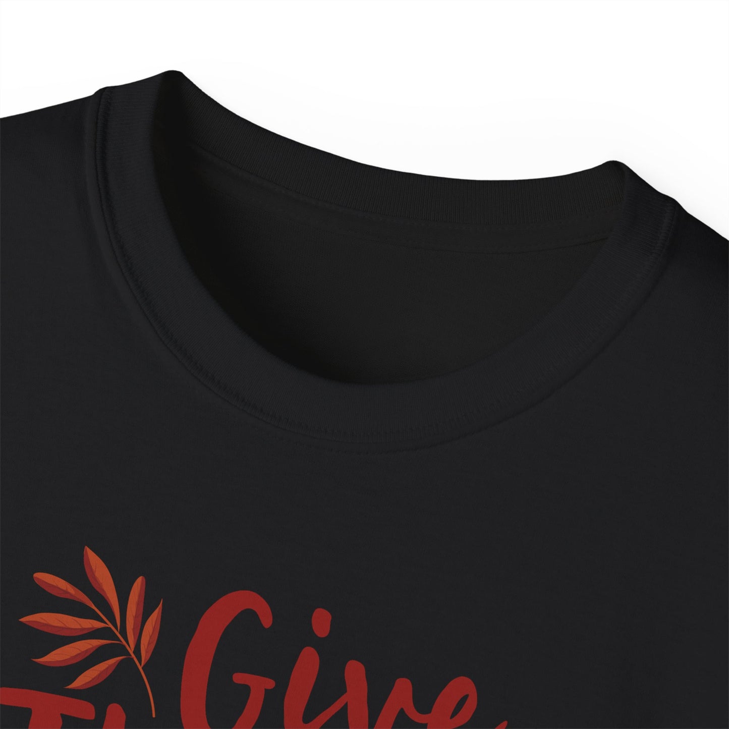 Unisex Ultra Cotton Tee - Thanksgiving - Give Thanks