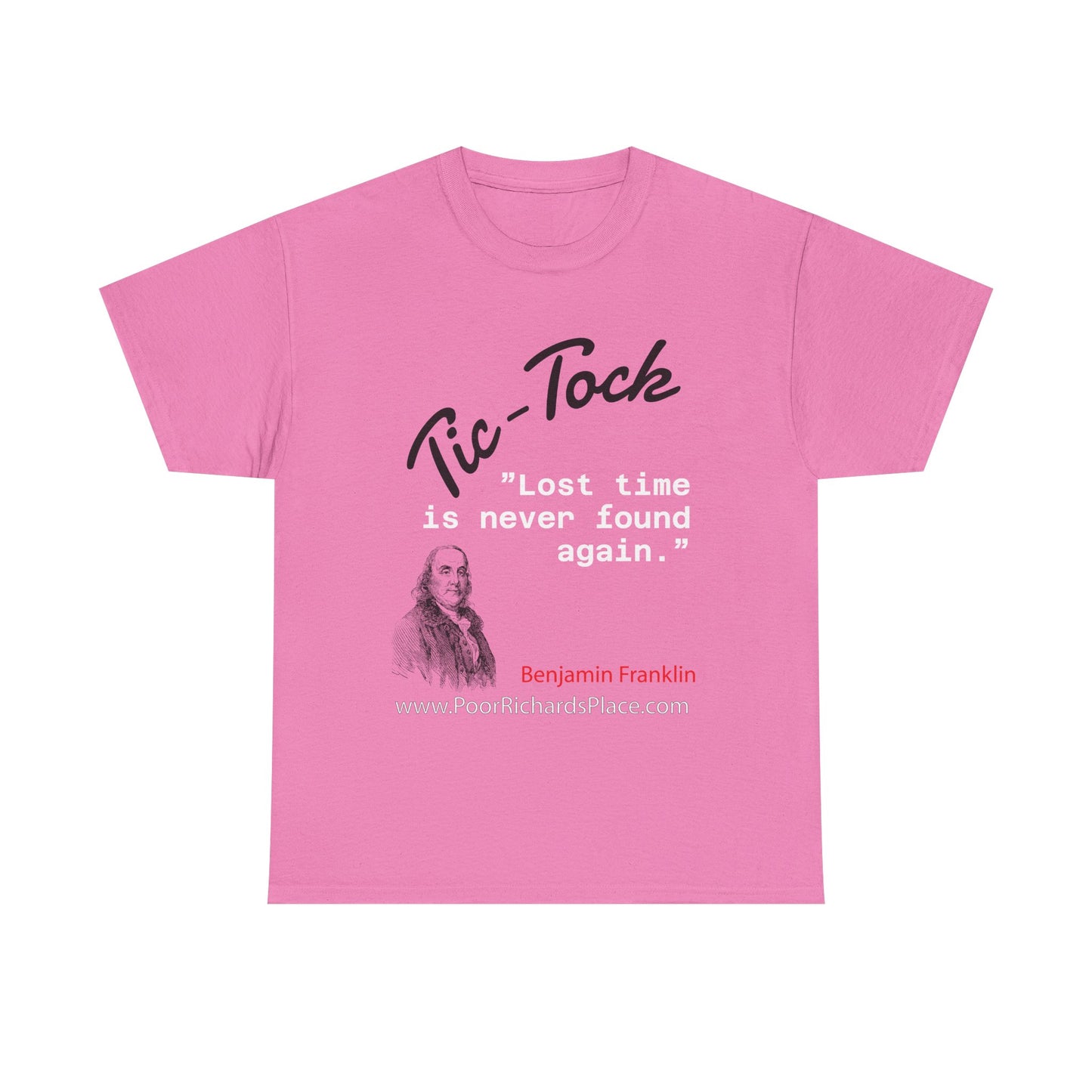 Tick-Tock Heavy Cotton Tee - 'Lost time is never found again' Quote Shirt