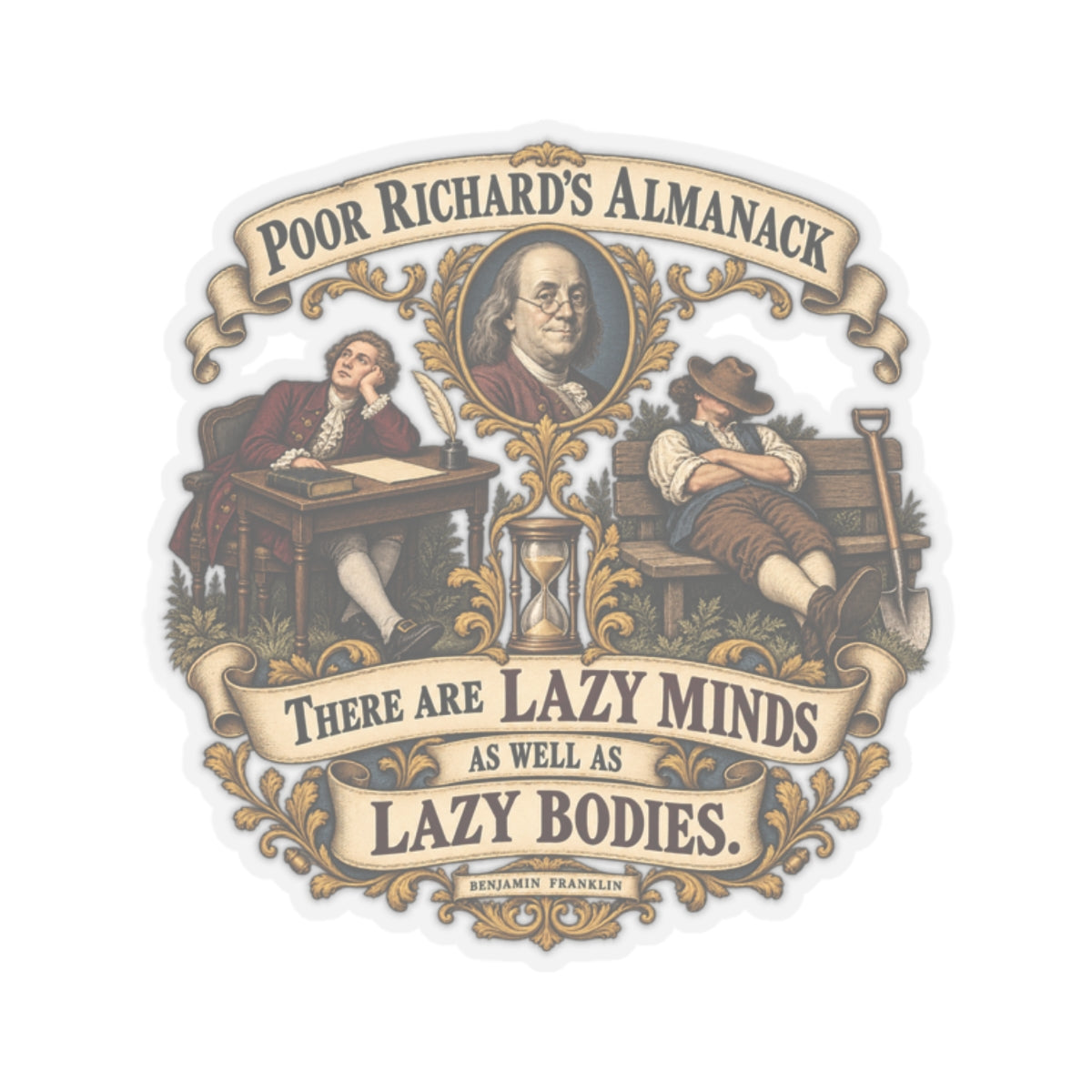 Kiss-Cut Stickers - Poor Richards Almanac -  There are lazy Minds as well as lazy Bodies